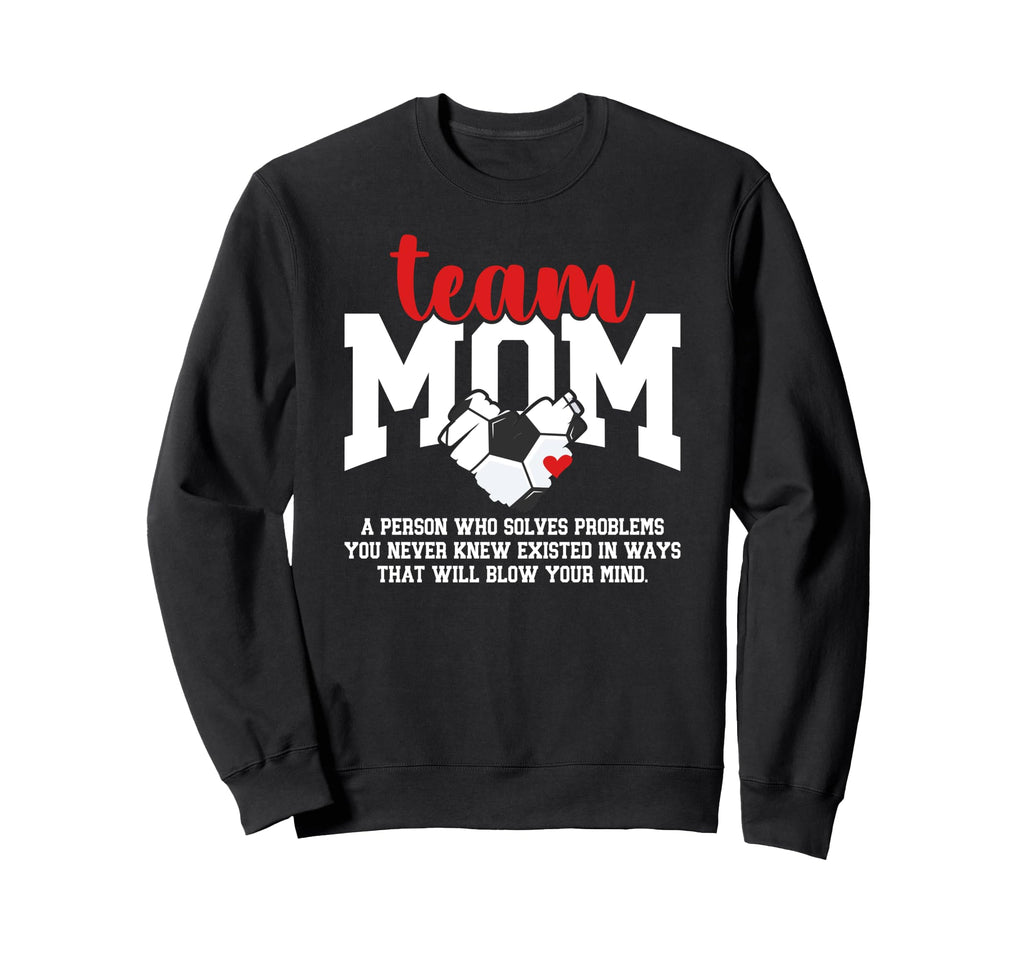 Soccer Team Mom Definition Soccer Sweatshirt - Streetwear Style for Adults - T-Shirt, Sweatshirt, Hoodie