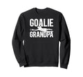 Soccer Goalie Grandpa Soccer Keeper Sweatshirt - Graphic Print Unisex - T-Shirt, Sweatshirt, Hoodie