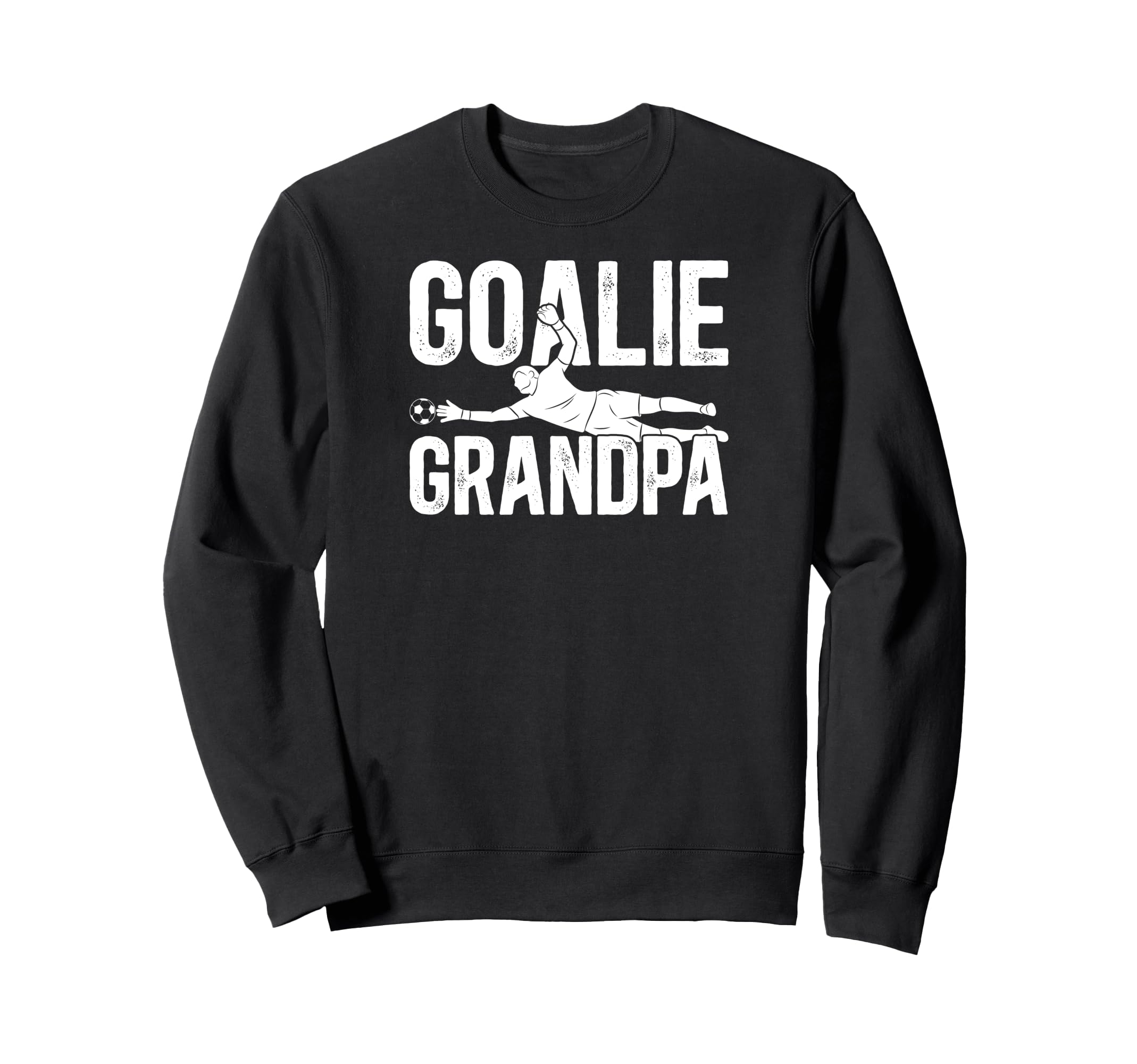 Soccer Goalie Grandpa Soccer Keeper Sweatshirt - Graphic Print Unisex - T-Shirt, Sweatshirt, Hoodie