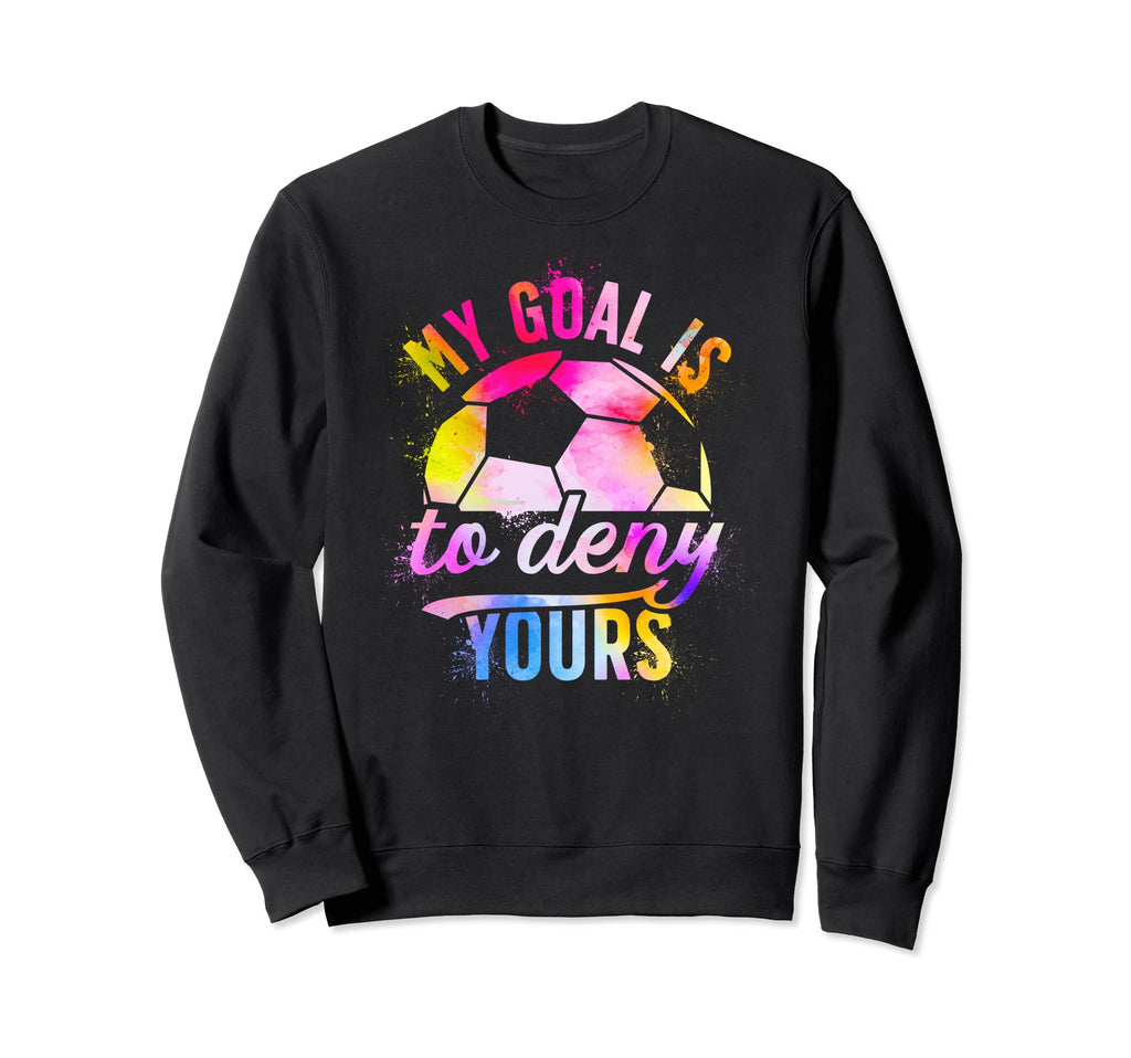 Soccer Goalkeeper Funny Soccer Sweatshirt - Unique Graphic for Adults - T-Shirt, Sweatshirt, Hoodie