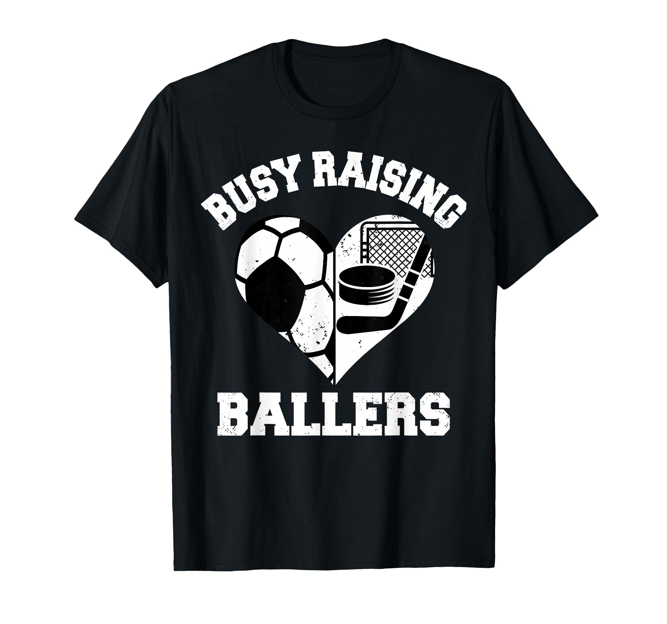 Busy Raising Ballers Soccer T-Shirt - Casual Everyday Wear Men Women - T-Shirt, Sweatshirt, Hoodie