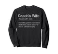 Soccer Coachs Wife Definition Sweatshirt - Casual Everyday Wear Unisex - T-Shirt, Sweatshirt, Hoodie