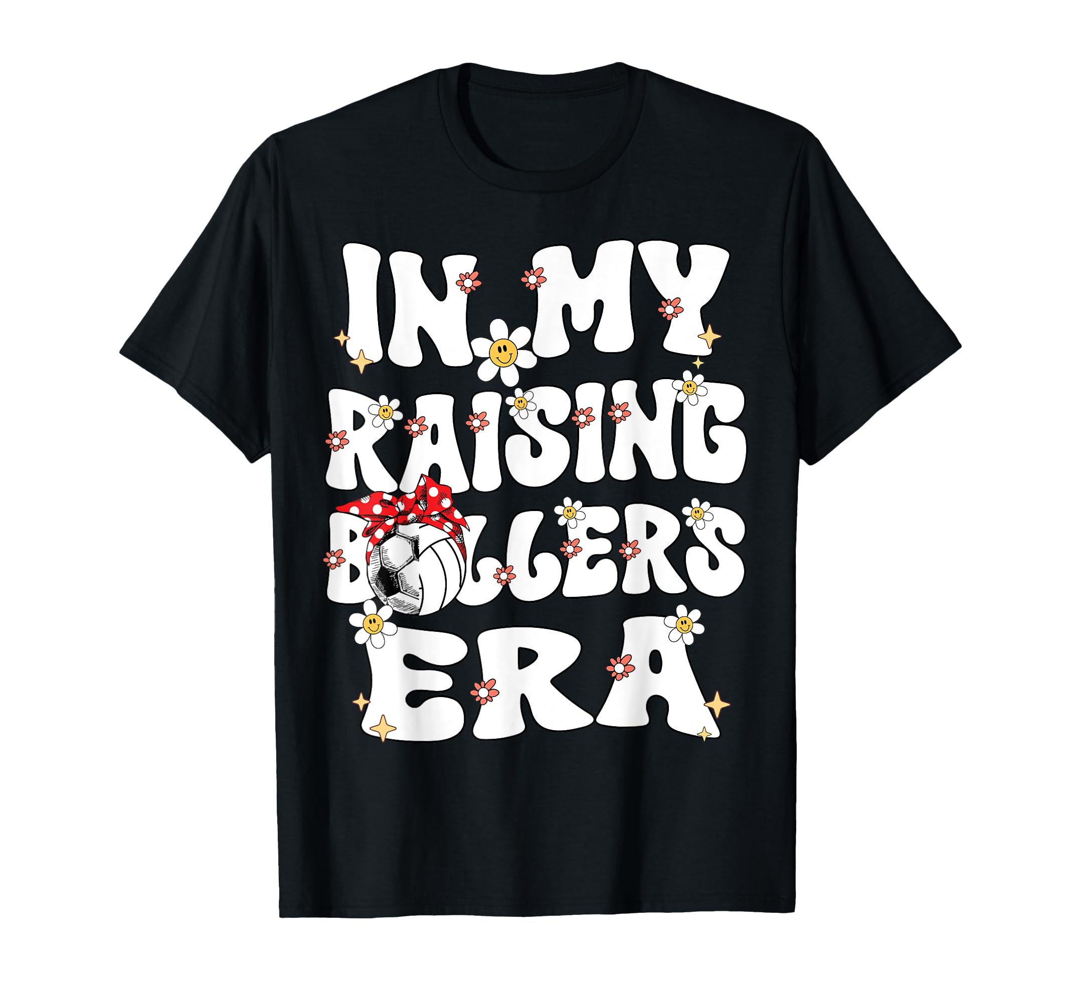 My Raising Ballers Era Groovy Soccer T-Shirt - Unique Graphic Men Women - T-Shirt, Sweatshirt, Hoodie