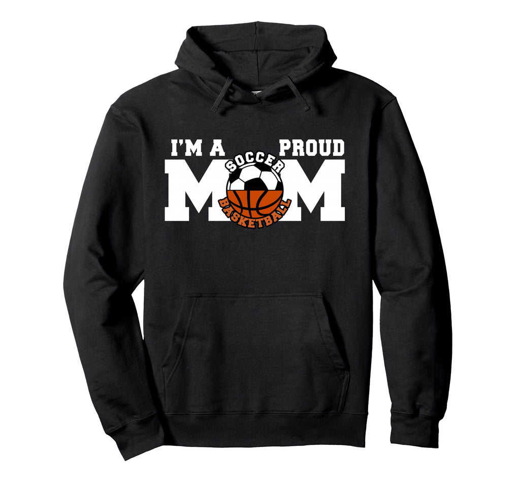 Im Proud Mom Funny Soccer Hoodie - Fun Novelty Design for Adults - T-Shirt, Sweatshirt, Hoodie