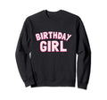Birthday Sweatshirt - Novelty Apparel for Adults - T-Shirt, Sweatshirt, Hoodie