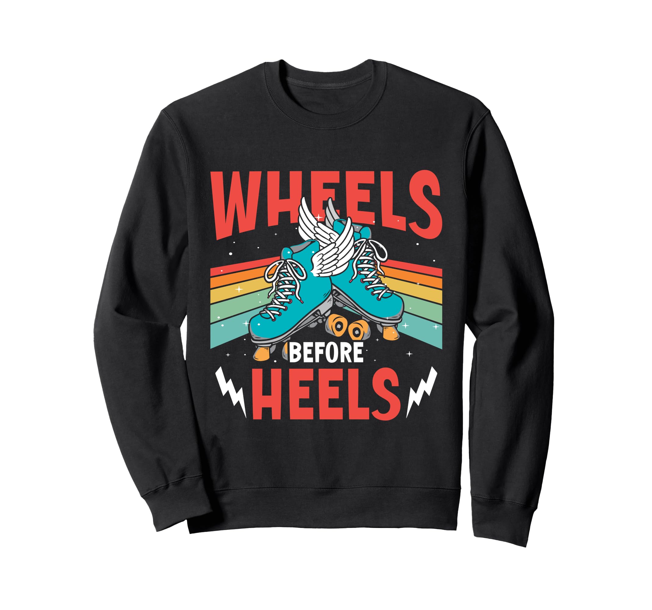 Roller Skate Lover Wheels Before Sweatshirt - Streetwear Style Men Women - T-Shirt, Sweatshirt, Hoodie