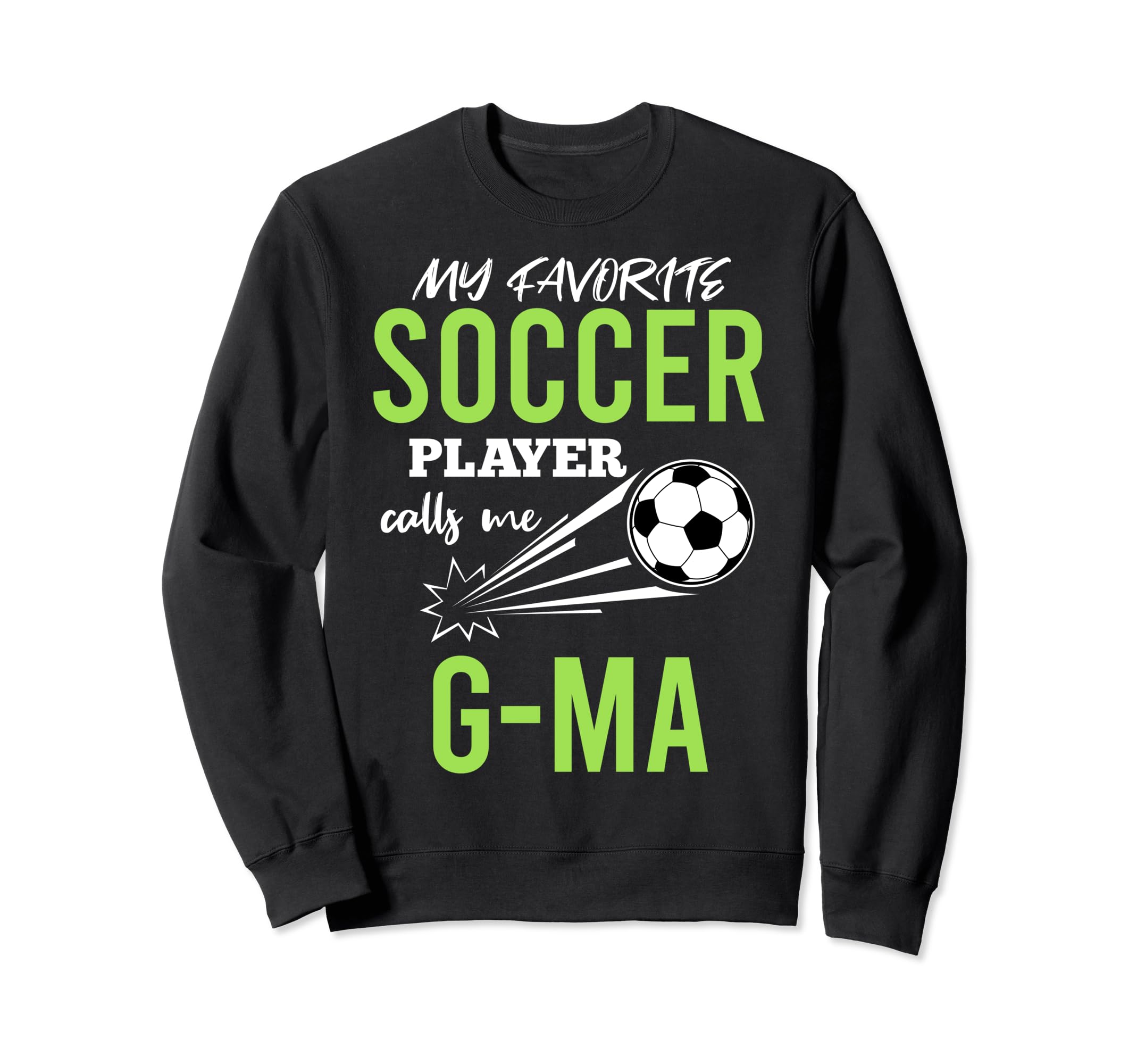 Soccer G Ma My Favorite Player Sweatshirt - Minimalist Print for Adults - T-Shirt, Sweatshirt, Hoodie