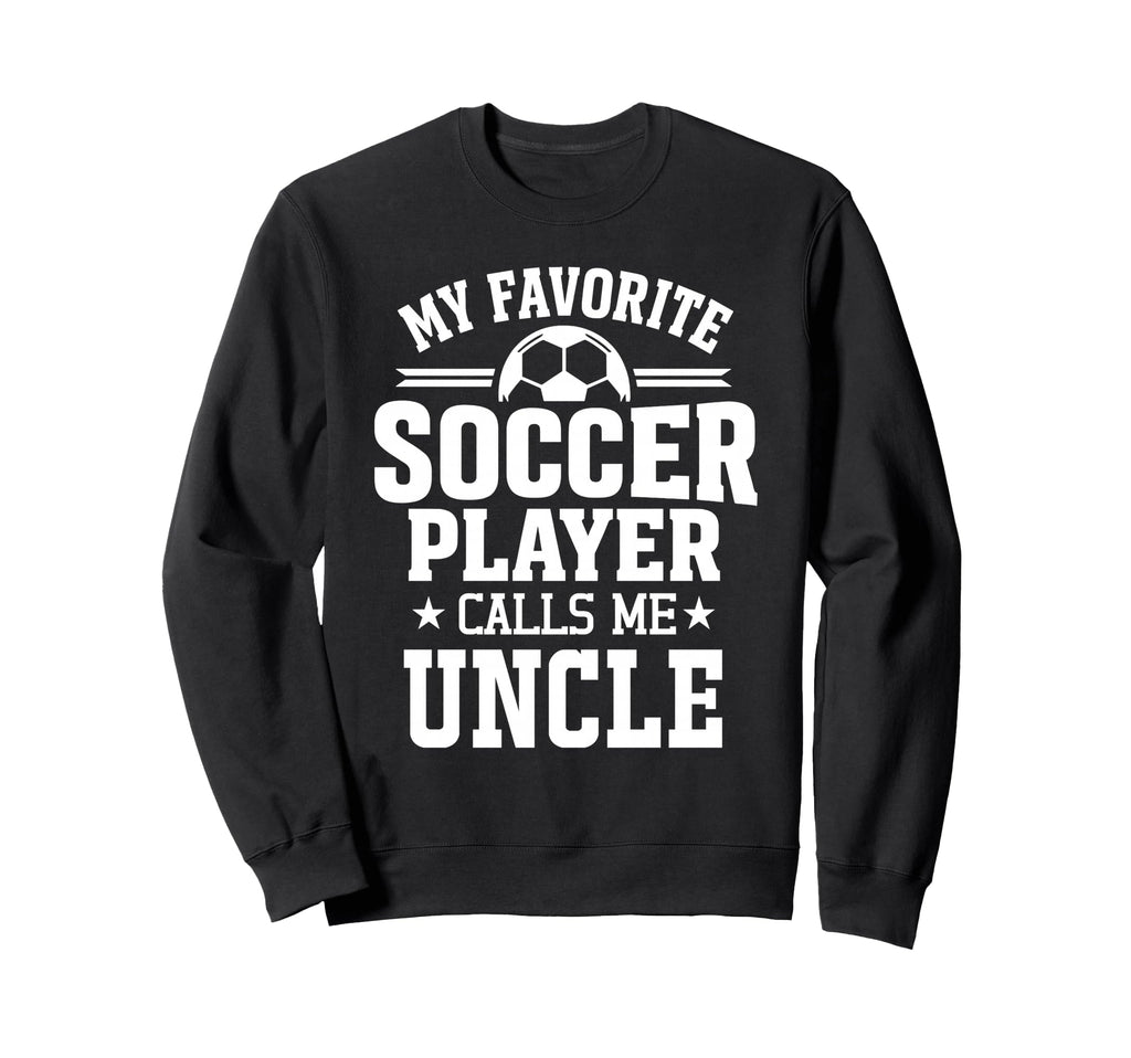 My Favorite Soccer Player Calls Me Sweatshirt - Minimalist Print Unisex - T-Shirt, Sweatshirt, Hoodie