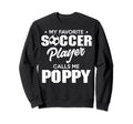 My Favorite Goalie Calls Me Poppy Sweatshirt - Minimalist Print Unisex - T-Shirt, Sweatshirt, Hoodie