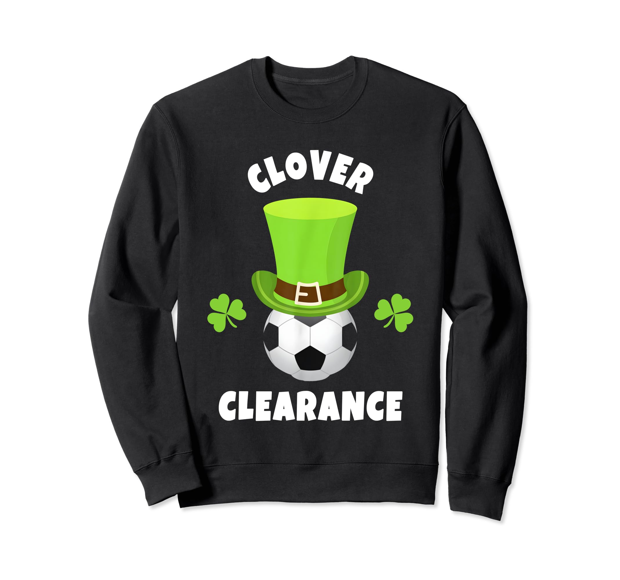 Soccer Goalie Clover Clearance Sweatshirt - Casual Everyday Wear for Adults - T-Shirt, Sweatshirt, Hoodie