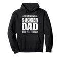 Soccer Dad Funny Soccer Player Fathers Day Hoodie - Trendy Graphic Unisex - T-Shirt, Sweatshirt, Hoodie
