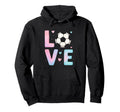 Love Soccer Art Sport Enthusiasts Hoodie - Streetwear Style Men Women - T-Shirt, Sweatshirt, Hoodie