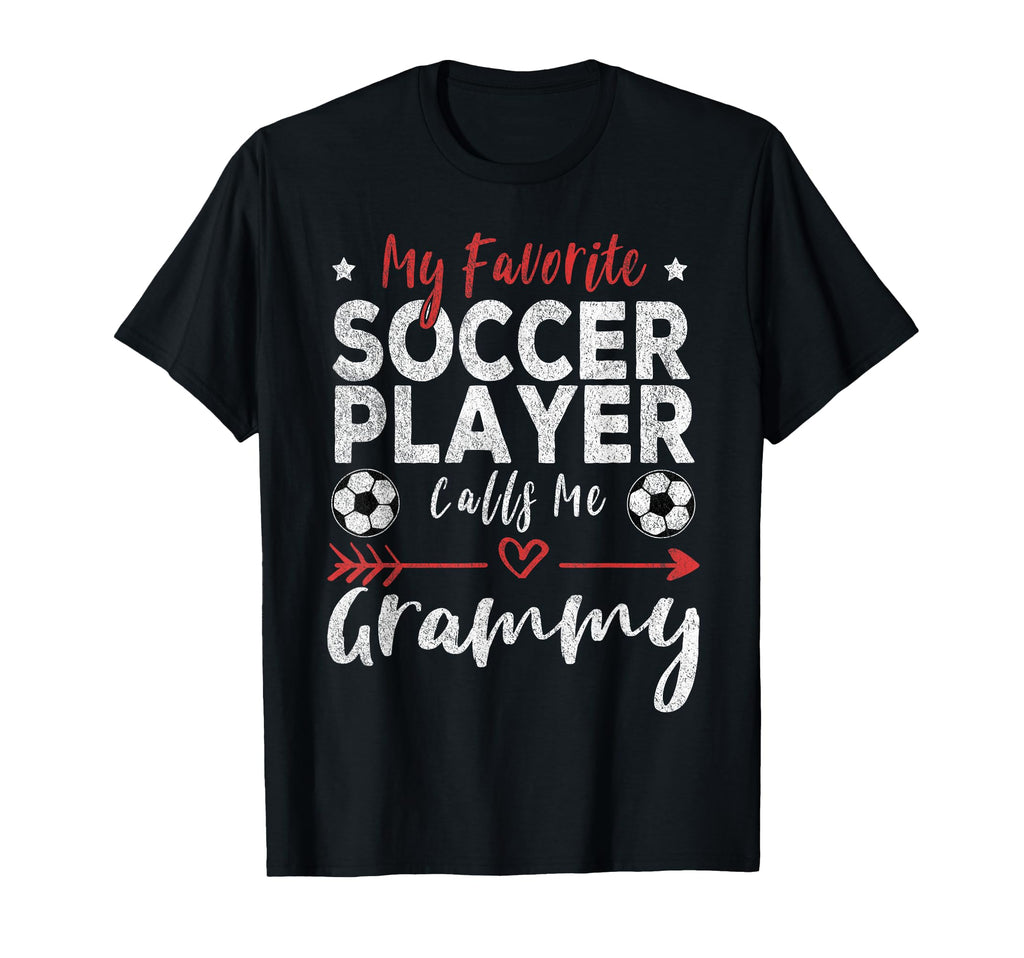 My Favorite Soccer Player Calls Me Grammy T-Shirt - Graphic Print Men Women - T-Shirt, Sweatshirt, Hoodie