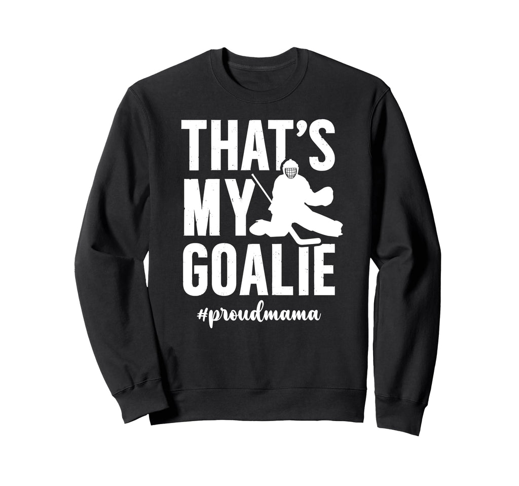 Proud Hockey Goalie Mama Ice Sweatshirt - Minimalist Print for Adults - T-Shirt, Sweatshirt, Hoodie