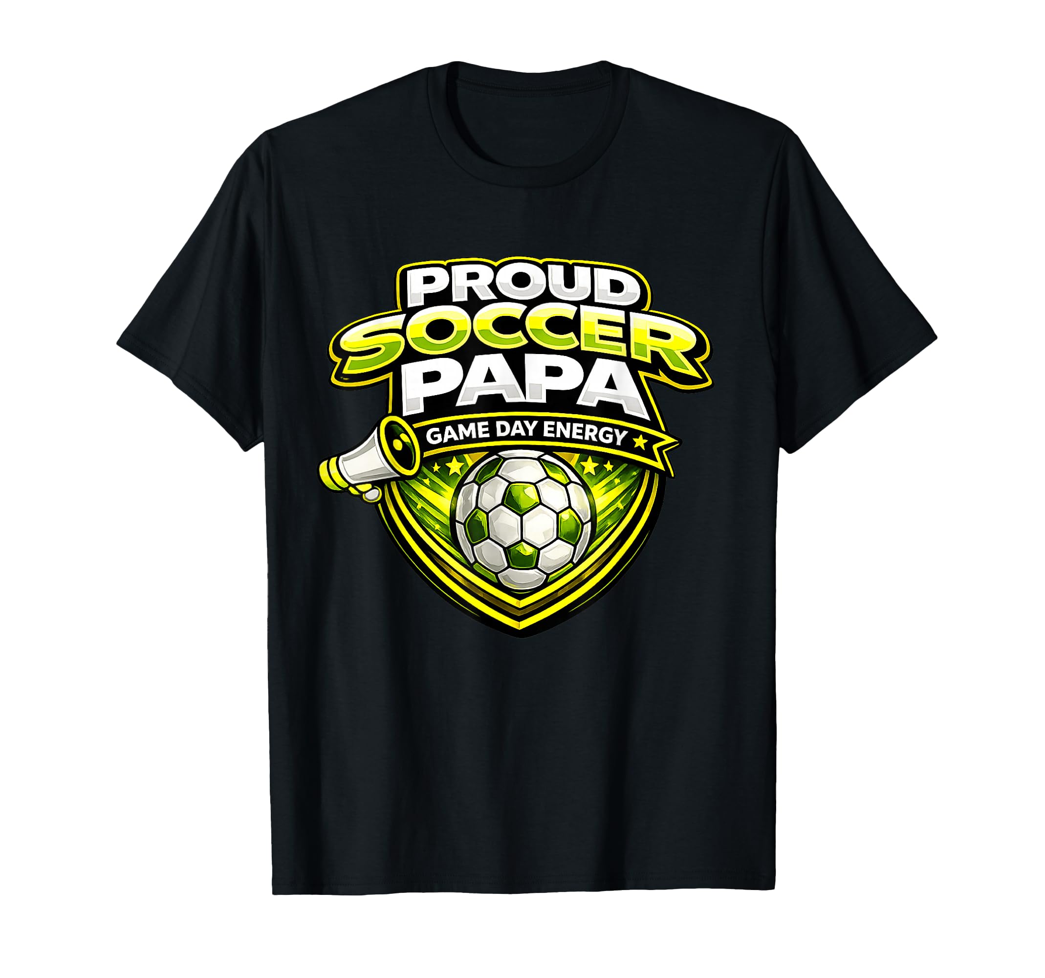 Soccer Papa Funny Proud Game Day Energy T-Shirt - Custom Art Print Unisex - T-Shirt, Sweatshirt, Hoodie