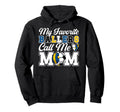 My Favorite Ballers Call Me Mom Soccer Hoodie - Aesthetic Graphic Unisex - T-Shirt, Sweatshirt, Hoodie