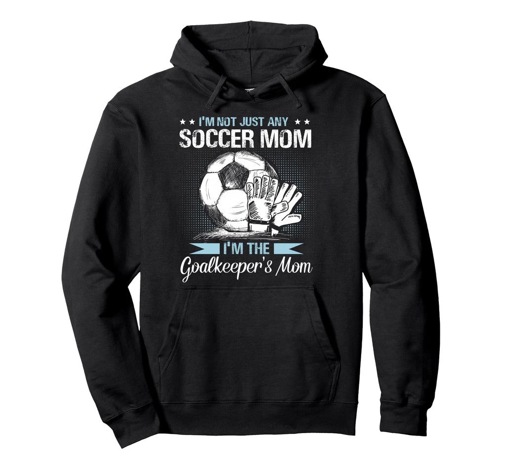 Goalkeeper Mom Soccer Goalie Mama Mothers Hoodie - Minimalist Print Unisex - T-Shirt, Sweatshirt, Hoodie