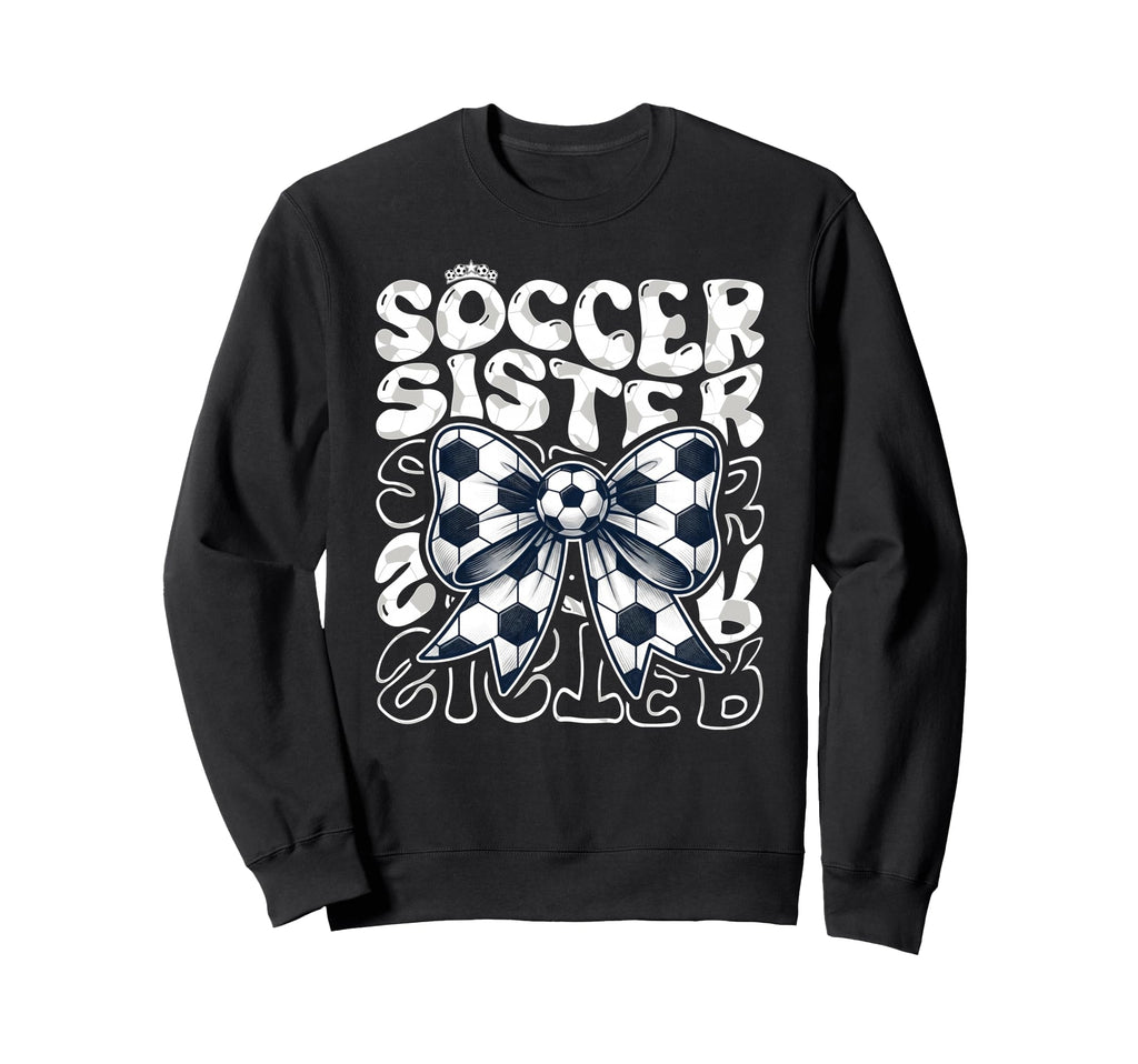 Soccer Sister Fan Coquette Bow Sweatshirt - Custom Art Print for Adults - T-Shirt, Sweatshirt, Hoodie