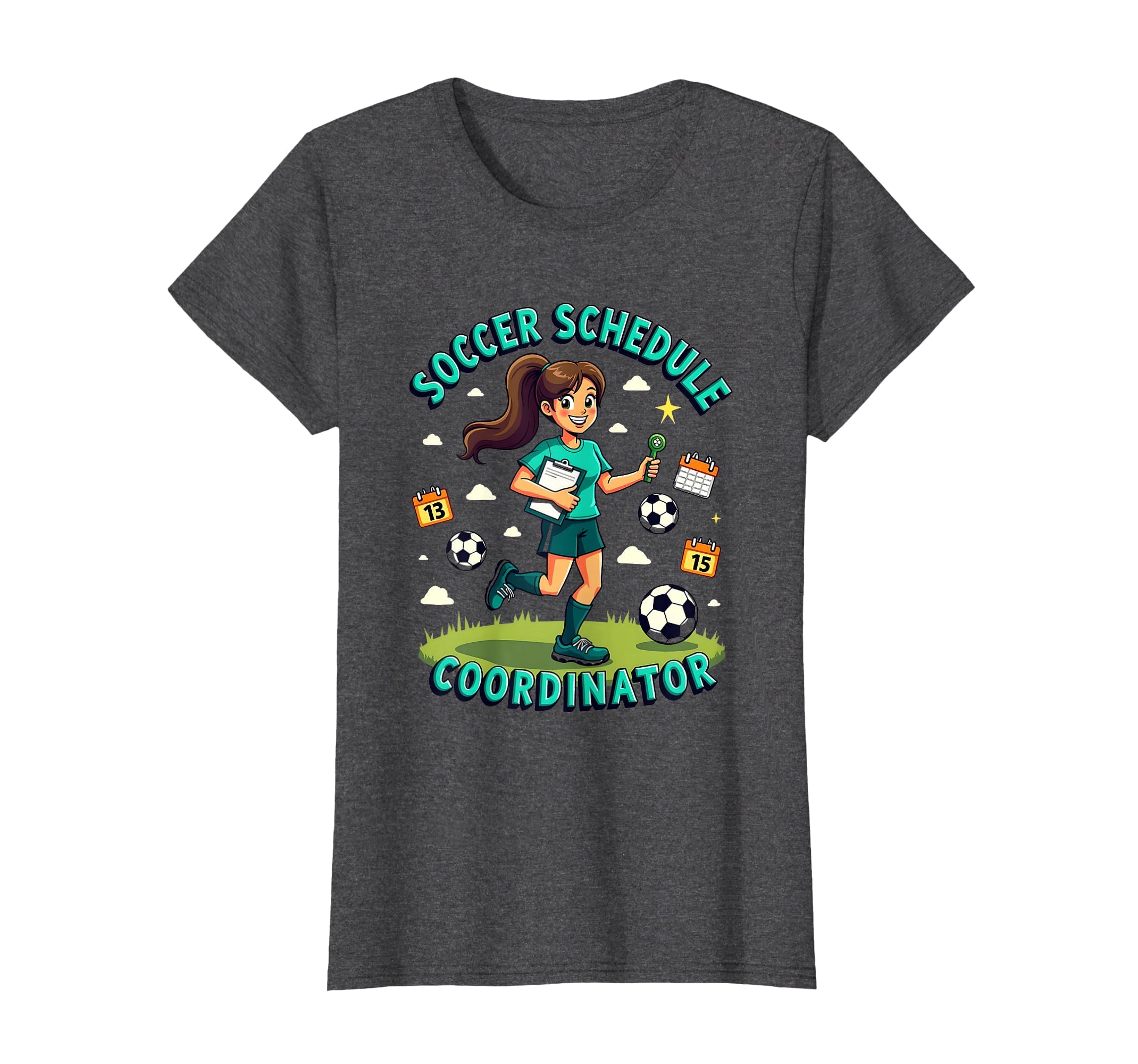 Soccer Schedule Coordinator Proud T-Shirt - Graphic Print for Adults - T-Shirt, Sweatshirt, Hoodie