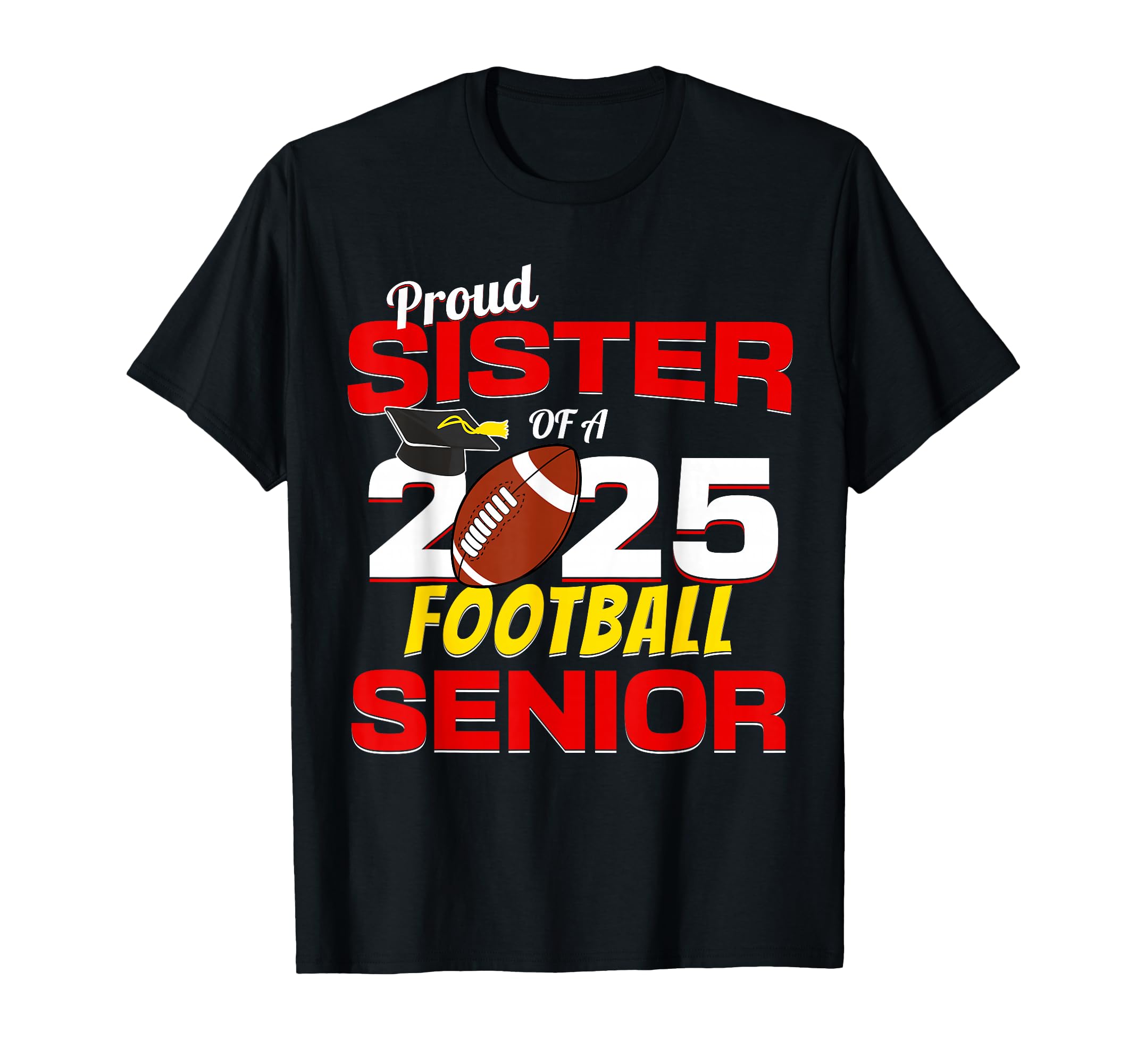 Senior Sister 2025 Proud Sister 2025 T-Shirt - Trendy Graphic Unisex - T-Shirt, Sweatshirt, Hoodie