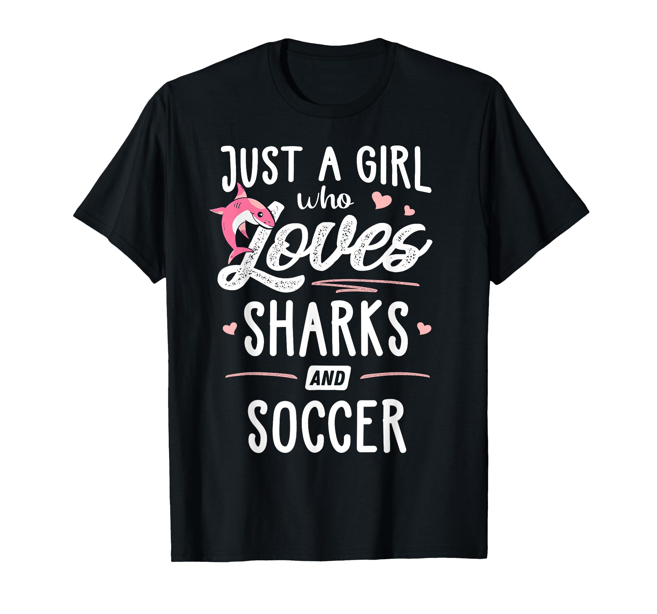 Just Who Loves Sharks And Soccer Gift T-Shirt - Streetwear Style for Adults - T-Shirt, Sweatshirt, Hoodie