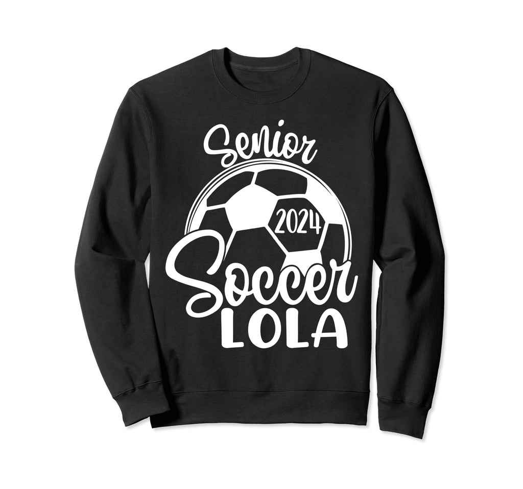 Senior Soccer Lola 2024 Class Sweatshirt - Casual Everyday Wear for Adults - T-Shirt, Sweatshirt, Hoodie