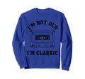 Im Not Old Im Cassette Tapes 90S Sweatshirt - Unique Graphic Unisex - T-Shirt, Sweatshirt, Hoodie
