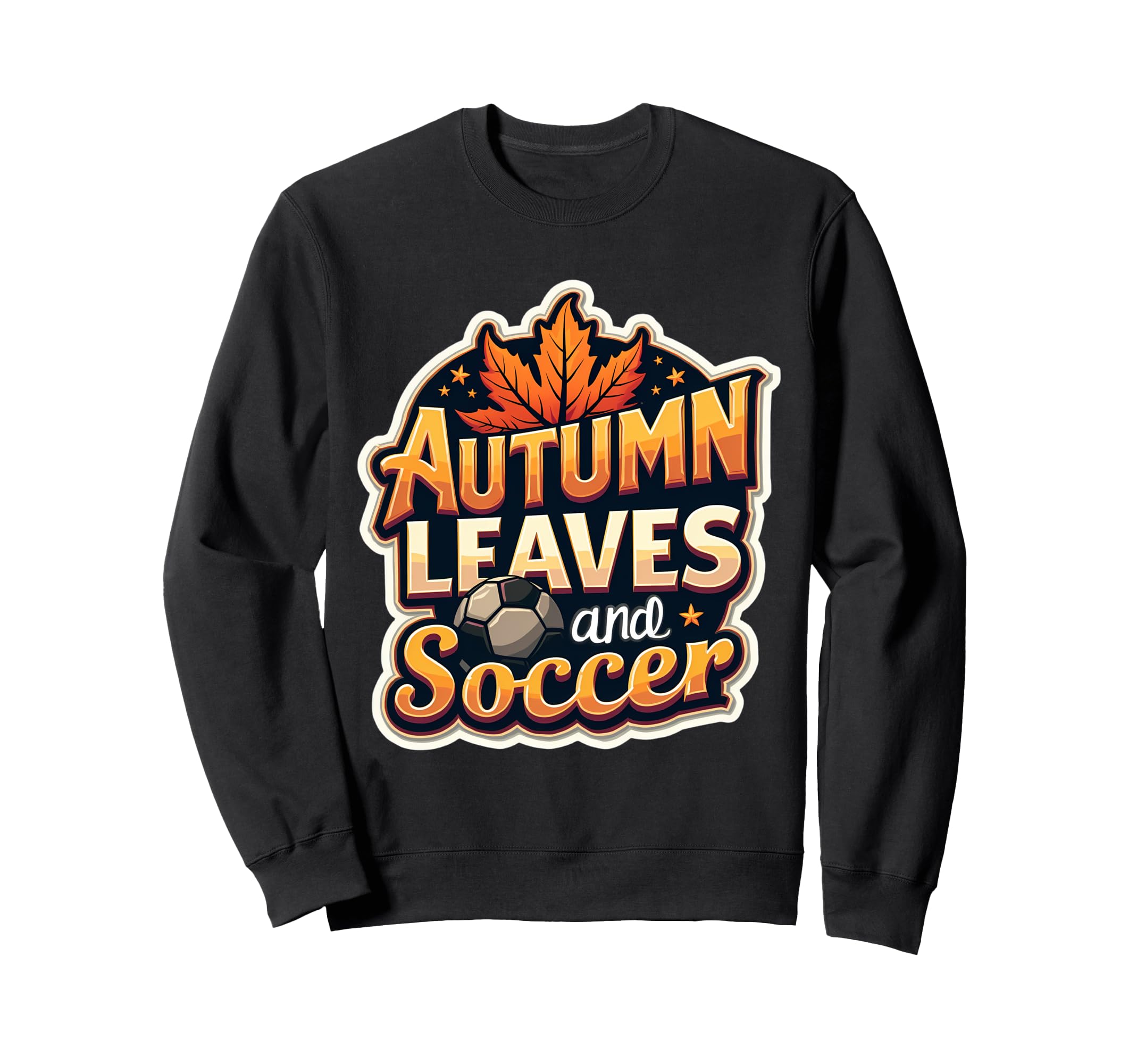 Autumn Leaves And Soccer Fall Sweatshirt - Novelty Apparel for Adults - T-Shirt, Sweatshirt, Hoodie