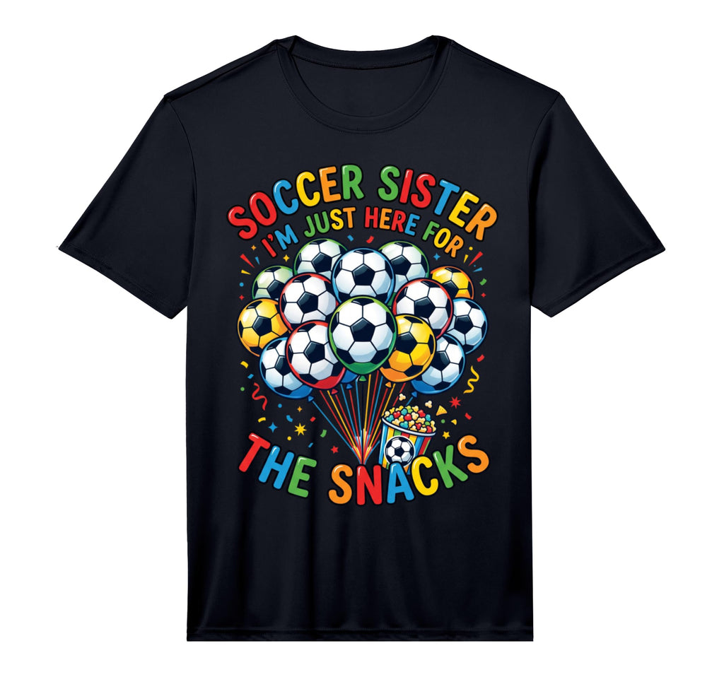 Soccer Sister Im Just Here Snacks T-Shirt - Aesthetic Graphic Men Women - T-Shirt, Sweatshirt, Hoodie