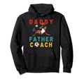Daddy Father Coach Costume Soccer Player Hoodie - Graphic Print Men Women - T-Shirt, Sweatshirt, Hoodie