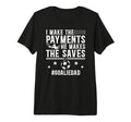 Mens Funny Soccer Goalie Dad Soccer T-Shirt - Fun Novelty Design Men Women - T-Shirt, Sweatshirt, Hoodie