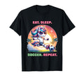 Eat Sleep Soccer Repeat Funny Soccer Shirts T-Shirt - Unique Graphic Unisex - T-Shirt, Sweatshirt, Hoodie