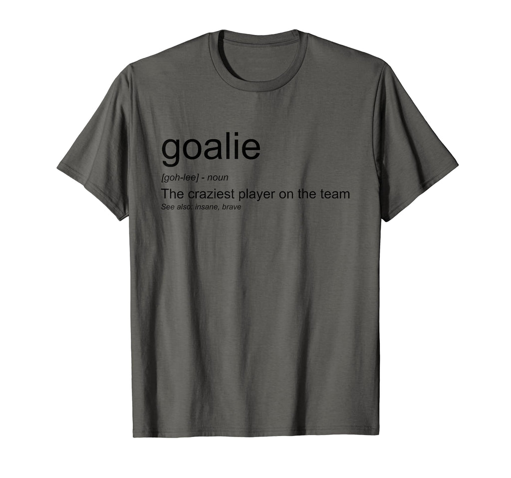 Funny Goalkeeper Definition Craziest T-Shirt - Minimalist Print Men Women - T-Shirt, Sweatshirt, Hoodie