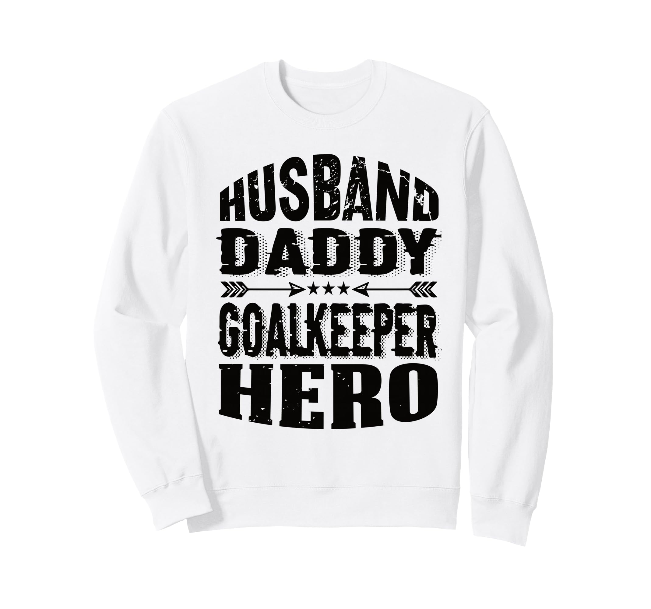 Husband Daddy Goalkeeper Hero Sweatshirt - Minimalist Print Men Women - T-Shirt, Sweatshirt, Hoodie