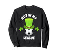 Soccer Striker Not My League Sweatshirt - Streetwear Style for Adults - T-Shirt, Sweatshirt, Hoodie