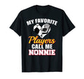 My Favorite Players Call Me T-Shirt - Casual Everyday Wear for Adults - T-Shirt, Sweatshirt, Hoodie