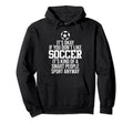 Soccer Smart People Sport Player Expert Hoodie - Graphic Print for Adults - T-Shirt, Sweatshirt, Hoodie