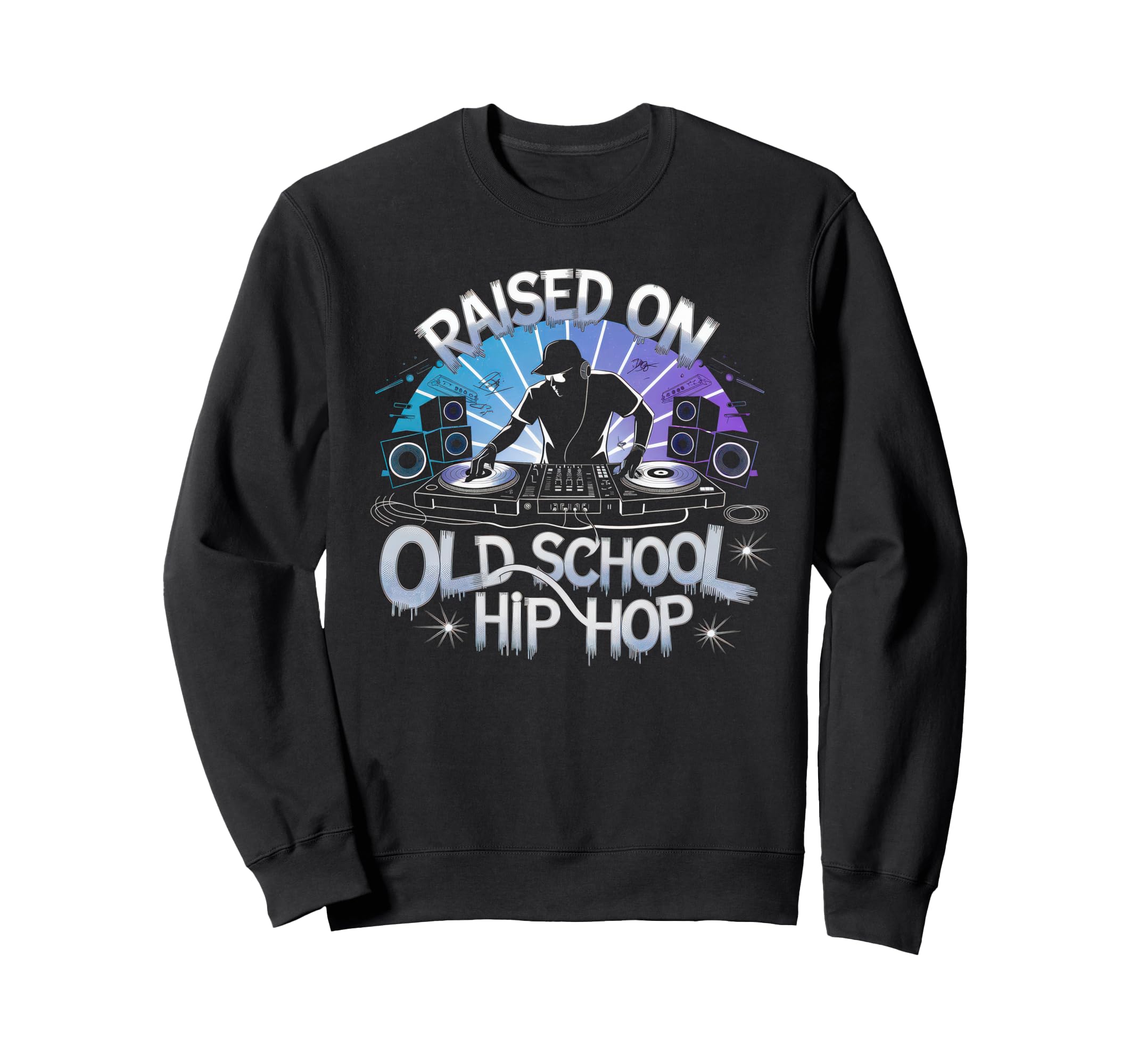 Raised Old School Graffiti Rap Hip Sweatshirt - Streetwear Style Men Women - T-Shirt, Sweatshirt, Hoodie