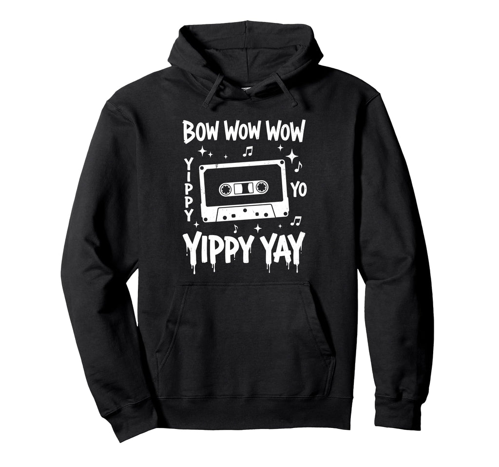 Bow Wow Wow Yippy Yo Yippy Yay Hoodie - Minimalist Print Men Women - T-Shirt, Sweatshirt, Hoodie