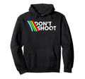 Dont Shoot Color Stripes Hoodie - Aesthetic Graphic for Adults - T-Shirt, Sweatshirt, Hoodie