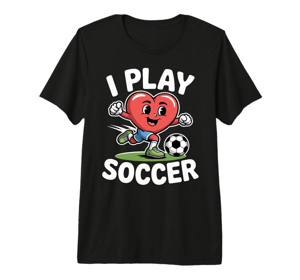 I Play Soccer Heart Soccer Tri Blend T-Shirt - Streetwear Style Men Women - T-Shirt, Sweatshirt, Hoodie