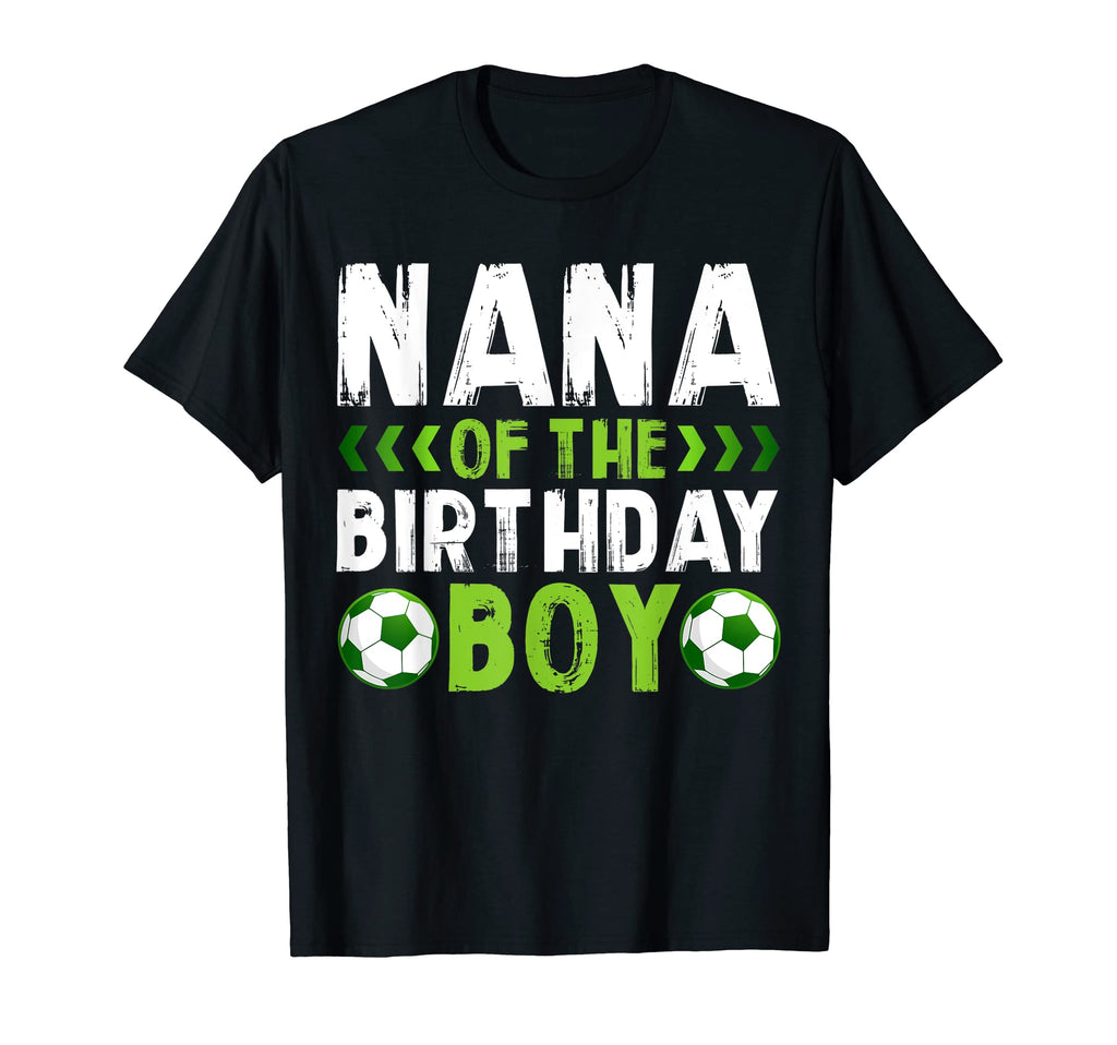 Nana Birthday Soccer Player Matching T-Shirt - Graphic Print for Adults - T-Shirt, Sweatshirt, Hoodie