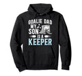 Ice Hockey Goalie Dad Ice Hockey Hoodie - Fun Novelty Design Men Women - T-Shirt, Sweatshirt, Hoodie