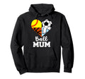 Ball Mum Soccer Softball Volleyball Hoodie - Minimalist Print Men Women - T-Shirt, Sweatshirt, Hoodie