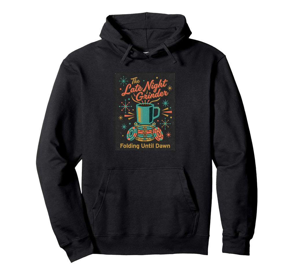 Poker Player Late Night Grinder Hoodie - Aesthetic Graphic Men Women - T-Shirt, Sweatshirt, Hoodie