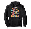 Roller Skating Skate 1970S Just Who Hoodie - Casual Everyday Wear Men Women - T-Shirt, Sweatshirt, Hoodie