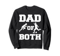 Dad Both Funny Track And Field Soccer Sweatshirt - Streetwear Style Unisex - T-Shirt, Sweatshirt, Hoodie