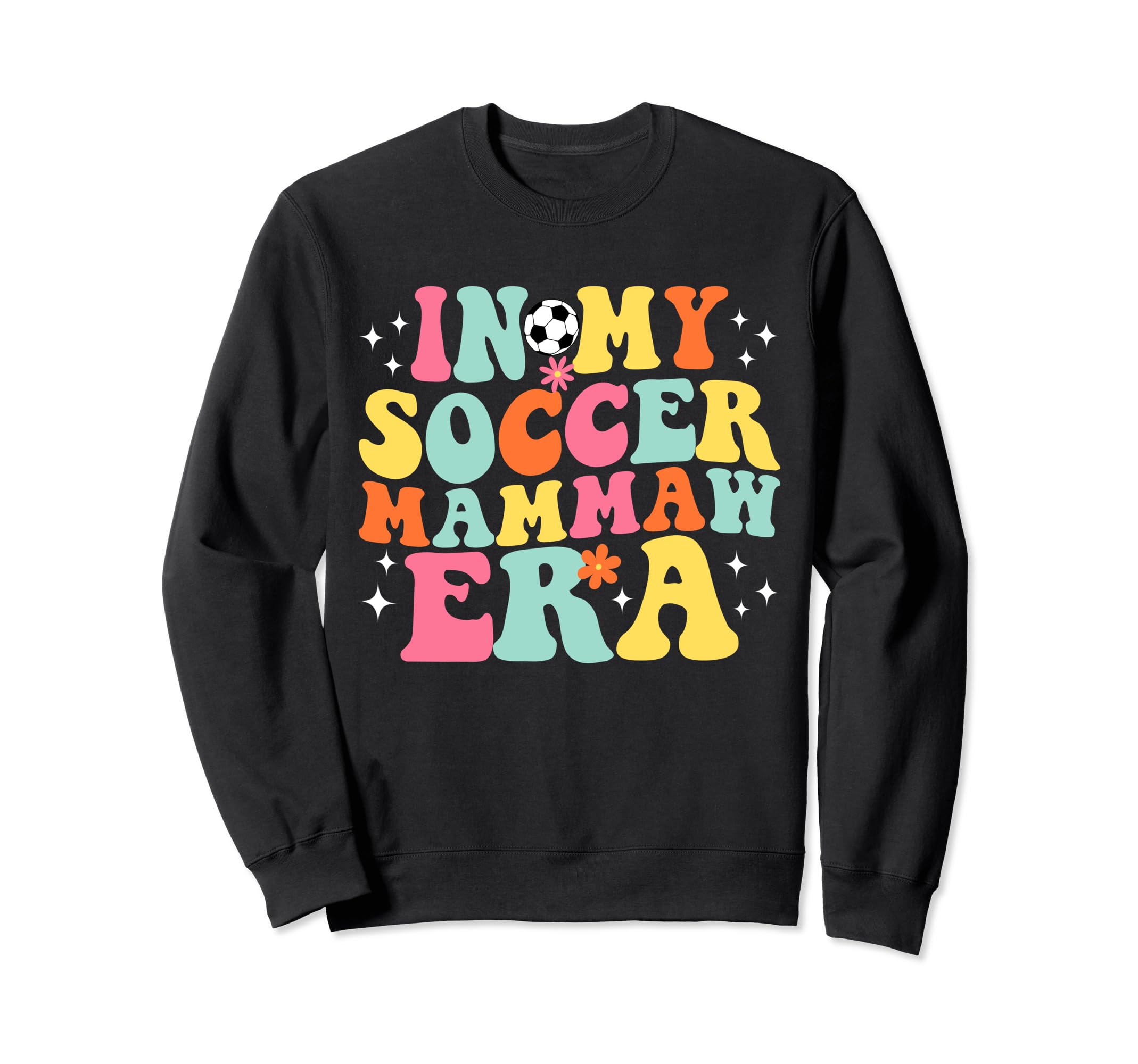 My Soccer Mammaw Era Game Day Groovy Sweatshirt - Trendy Graphic for Adults - T-Shirt, Sweatshirt, Hoodie
