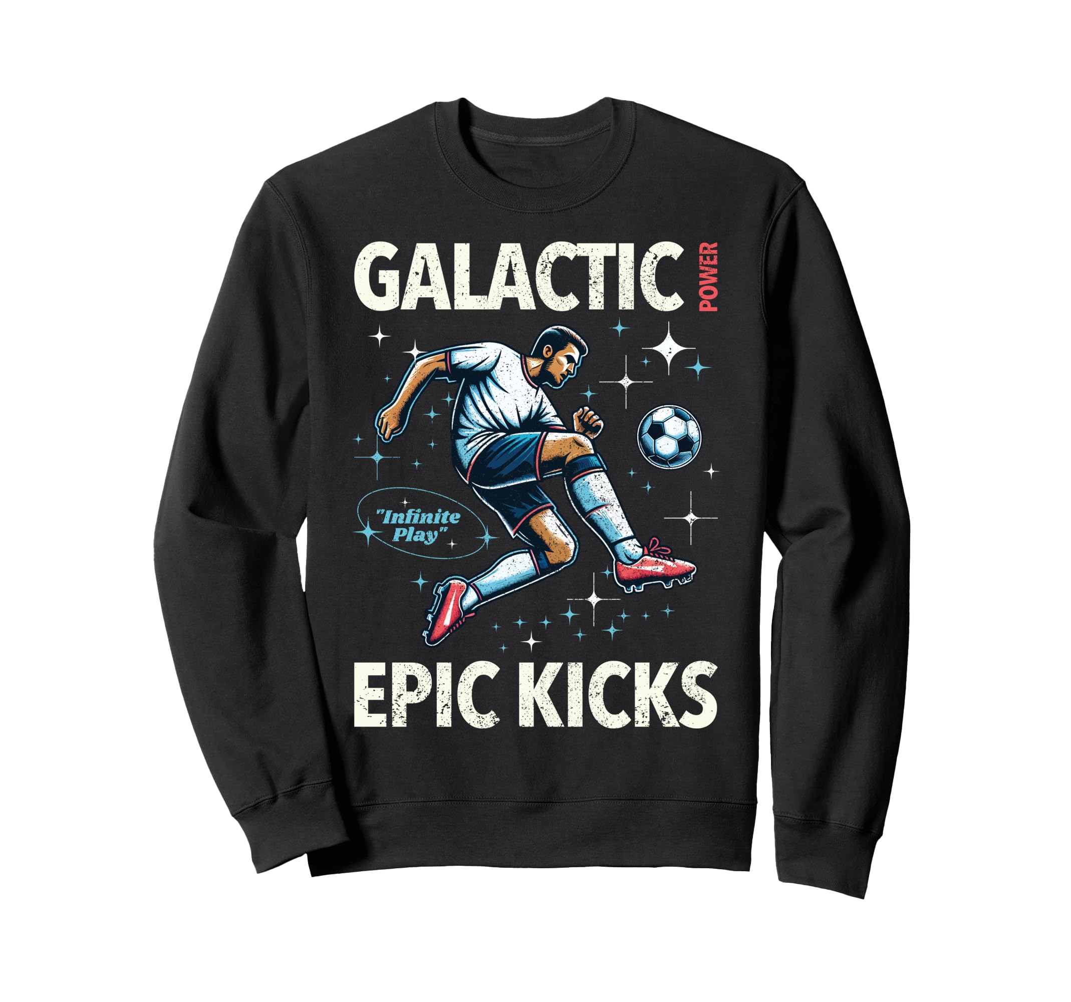 Soccer Player Galactic Power Sweatshirt - Casual Everyday Wear for Adults - T-Shirt, Sweatshirt, Hoodie
