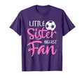 Little Sister Biggest Fan Soccer Players T-Shirt - Streetwear Style Unisex - T-Shirt, Sweatshirt, Hoodie